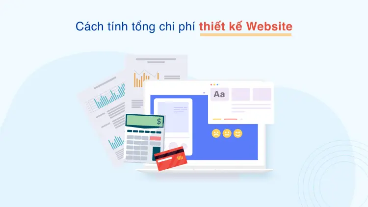 Cách tính tổng chi phí thiết kế Website