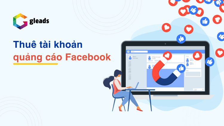 Thuê tài khoản quảng cáo Facebook có hợp đồng rõ ràng Thuê tài khoản quảng cáo Facebook có hợp đồng rõ ràng