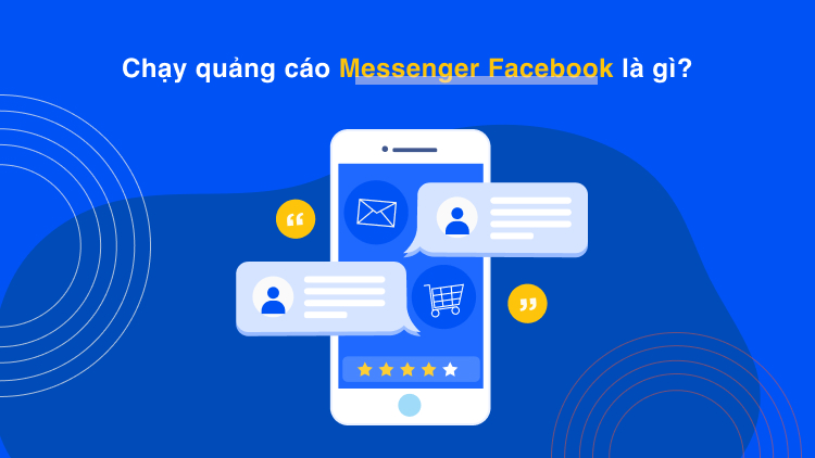 Chạy quảng cáo Messenger Facebook là gì?
