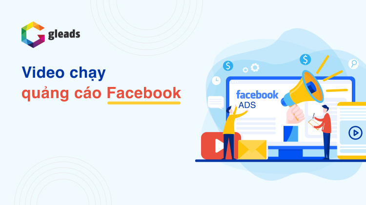 Thời lượng video chạy quảng cáo Facebook bao nhiêu là hợp lý?
