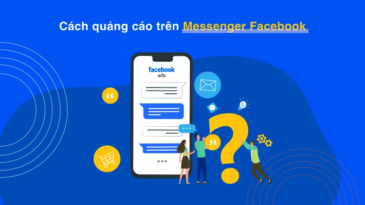 Cách quảng cáo trên Messenger Facebook
