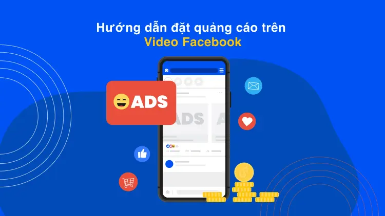Hướng dẫn đặt quảng cáo trên Video Facebook