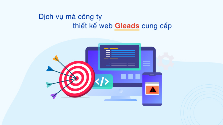 Dịch vụ mà công ty thiết kế web Gleads cung cấp