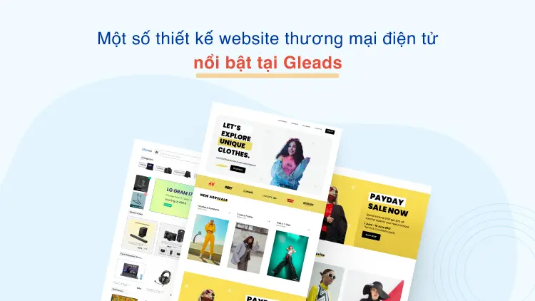 Một số mẫu thiết kế website bán hàng Gleads đã thiết kế