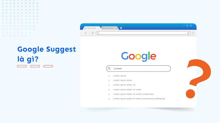 Dịch vụ SEO Google Suggest là gì?